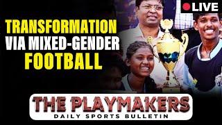 LIVE PLAYMAKERS | EP 103 | Samata Cup:  Breaking gender norms via football | PV Sindhu crashes out