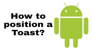 Android Beginner -How to position toast? by Android developer world