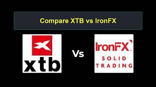 Compare XTB with IronFX - Which is better? Which broker to choose?