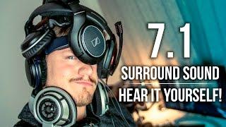 7.1 Surround Sound - HEAR IT YOURSELF!