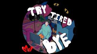 Try/Tired/Bye - MOY (Prod.COLD MELODY)