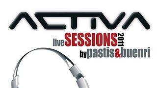 ACTIVA LIVE SESSIONS 2011 BY PASTIS & BUENRI (CD 2)