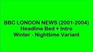 BBC LONDON NEWS (2001-2004) Headlines Bed + Intro Winter - Nighttime Variant