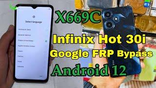 Infinix hot 30i Google FRP Bypass X669C Android 12 Google Account 