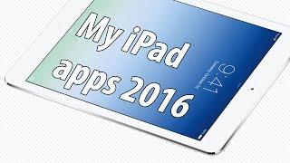 The Apps On My iPad - Top iPad Apps 2016 Overview