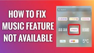 How To Fix Instagram Story Music Feature Not Available Problem