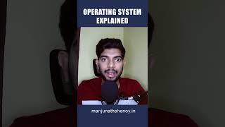 Operating System Explained | Manjunath Shenoy #shorts