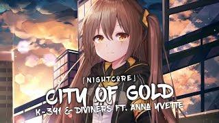 Nightcore - City Of Gold (K-391 & Diviners ft. Anna Yvette) - (Lyrics)