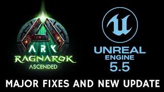 ARK Unreal Engine 5.5 HUGE FIX UPDATE! - Ragnarok Launch is on Time!