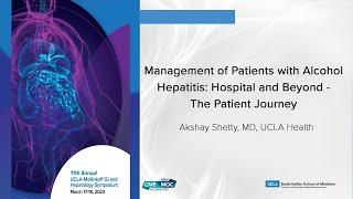 Alcohol Hepatitis: Hospital and Beyond - The Patient Journey | UCLA Digestive Diseases