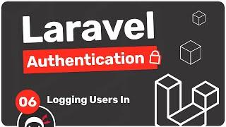 Laravel Authentication Tutorial #6 - Logging Users In