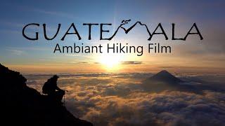 GUATEMALA | Hiking 5 Volcanos | Hiking Film (English subtitles)