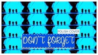 【Pandix】- Don't forget (Deltarune)『POLISH』