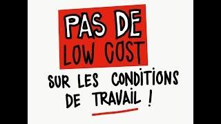 Pas de low cost sur les conditions de travail !