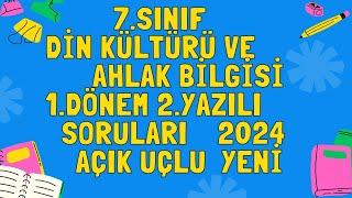 7.Sınıf Din Kültürü ve Ahlak Bilgisi 1.Dönem 2.Yazılı Açık Uçlu sınav Soruları Yeni 2024 2025 Güncel