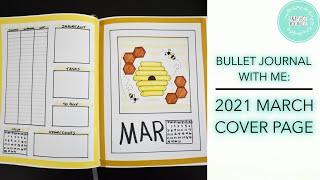 2021 BULLET JOURNAL WITH ME: BEE THEMED MARCH COVER PAGE // SNAPSHOT MINIMALIST