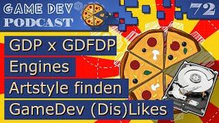 72 - GDP x GDFDP, Engines, Artstyle finden, GameDev (Dis)Likes