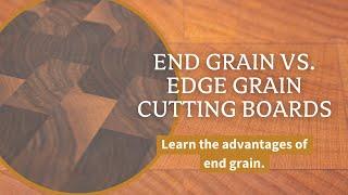 End Grain vs. Edge Grain Cutting Boards