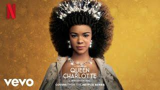 I Will Always Love You (Whitney Houston Cover) (from Netflix's Queen Charlotte Series)