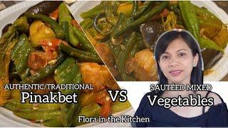 Authentic/Traditional Pinakbet VS Sauteed Mixed Vegetables or Ginisang Gulay.