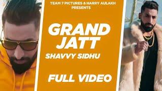 GRAND JATT -  SHAVVY SIDHU | Music- Mr.Wow | Team7 Picture