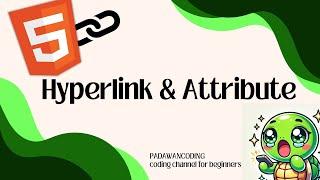 HTML Tutorial - 5# Hyperlinks & Attributes  - How to Make a Website series in HTML