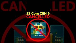 AMD CANCELLED 32 Core Zen 6! (For Ryzen Gamers)