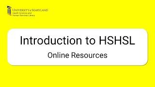 Introduction to HSHSL - Online Resources