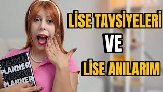 LİSE TAVSİYESİ VE LİSE ANILARIM