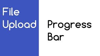 File Upload PROGRESS BAR XMLHttpRequest Upload TUTORIAL