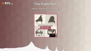 Welcome to Season 4 of The Piano Pod!