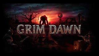 Grim Dawn (Dawn of Masteries) 2 эпизод