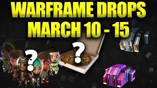 Drones Cosmetics And Hex Standing Loot! Warframe Weekly Drops March 10 - 15