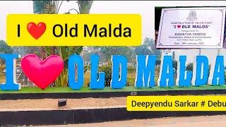 I Love Old Malda ll Malda ll I  Old Malda ll Old Malda ll Old Malda Municipality ll Selfie point ll