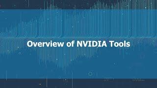 Overview of NVIDIA Tools - Matt Stack