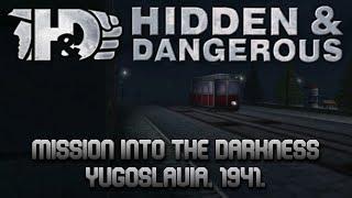 Hidden & Dangerous | Campaign 02 (Yugoslavia) - Mission 02: Into the Darkness