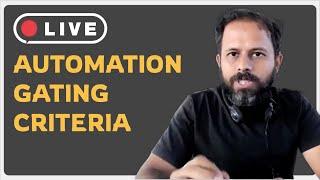 #AskRaghav | What is Automation Gating Criteria | Automation Step by Step - Raghav Pal Live Stream