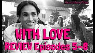 WITH LOVE REVIEW Part TWO - Episodes 5 - 8 