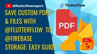 Save Custom PDFs & Files with @FlutterFlow to @Firebase Storage: Easy Guide