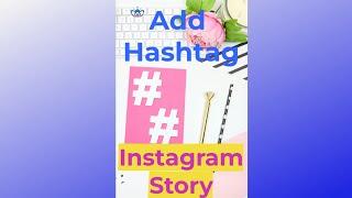 How to Add Hashtags to Instagram Story