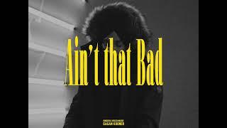 AIN'T THAT BAD- GAGAN KOONER (OFFICIAL AUDIO)