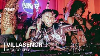 Villaseñor | Boiler Room: Mexico City