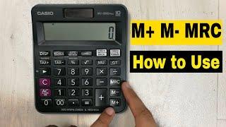 How to Use M+ M- and MRC Buttons on Calculator