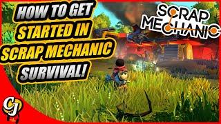 How to Get STARTED In SCRAP MECHANIC SURVIVAL!! Tips And Tricks For Scrap Mechanic!!