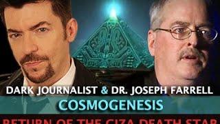 COSMOGENESIS: TOP SECRET ARCHAEOLOGY WARS! DARK JOURNALIST AND DR. JOSEPH FARRELL