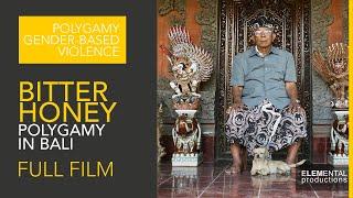 Bitter Honey: Polygamy in Bali (FULL FILM)