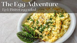 The Egg Aventure - Ep 1 :Bistrot Style Egg Salad