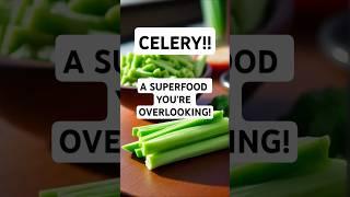 Celery: The Superfood You’re Overlooking! 