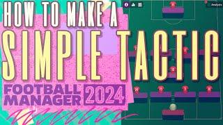 How to Make a Simple Tactic in FM24