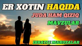 Er xotin haqida juda ham qiziq mavzular | Shukurulloh Domla #erkak #ayol #haqida #shukurullohdomla